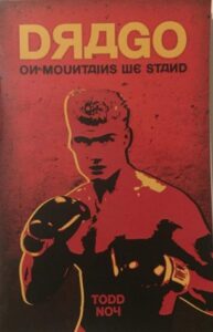 Drago: On Mountains we Stand – Todd Noy